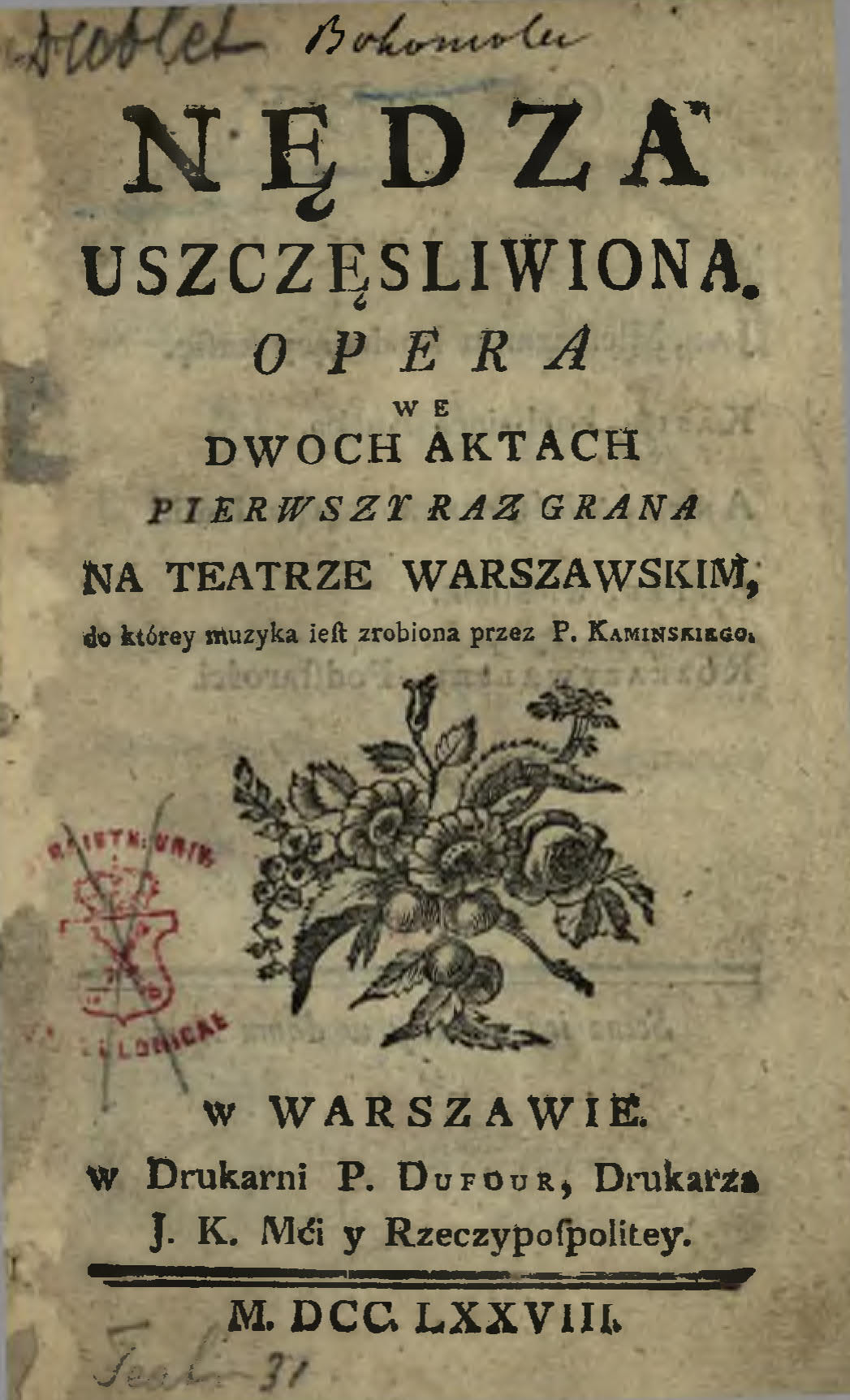 Nędza Uszczęsliwiona : Opera We Dwoch Aktach : Pierwszy Raz Grana Na Teatrze Warszawskim, do którey muzyka iest zrobiona przez P. Kaminskiego [!].