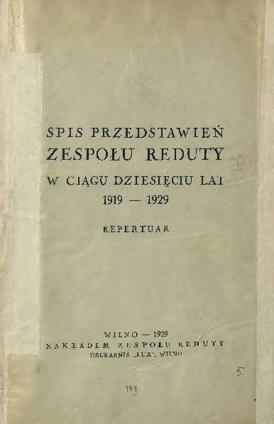 Spis przedstawień zespołu Reduty w ciągu dziesięciu lat 1919-1929 : repertuar